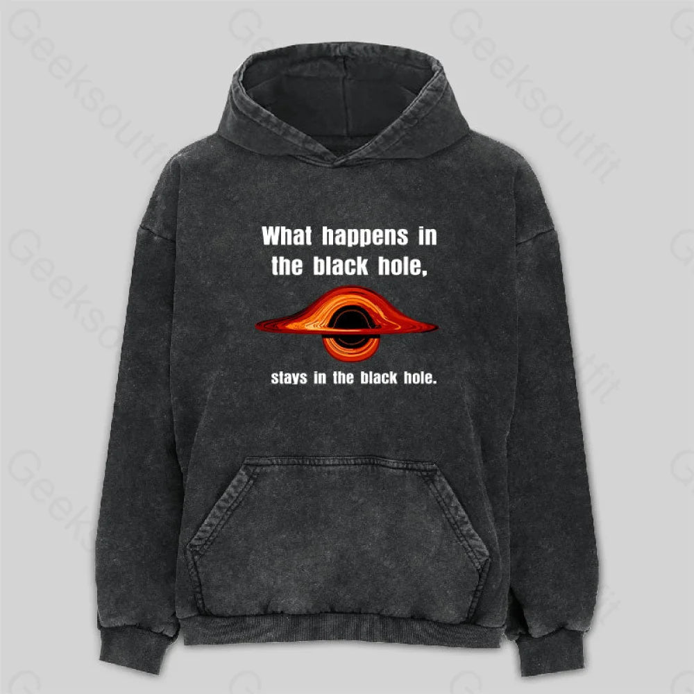 Cozy Fashion What Happens in The Black Hole Washed Hoodie