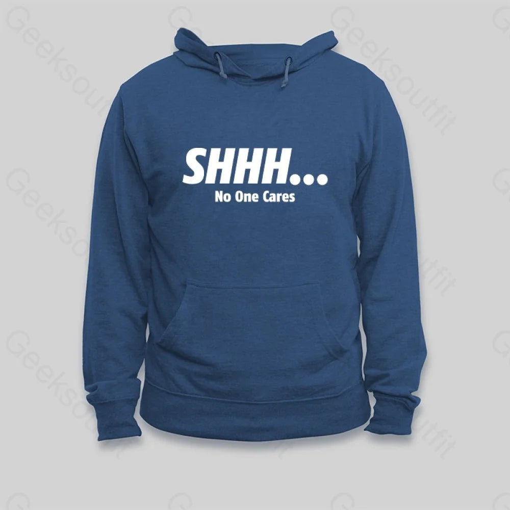Elegant Dressing SHHH No One Cares Hoodie