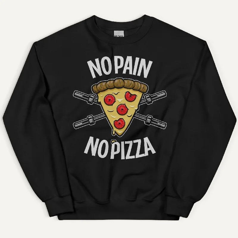 Easy Wear Chic No Pain No Pizza Sweatshirt