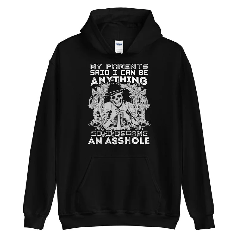Soft Comfort My Parents Said I Can Be Anything - Skull Hoodie - up to 5XL