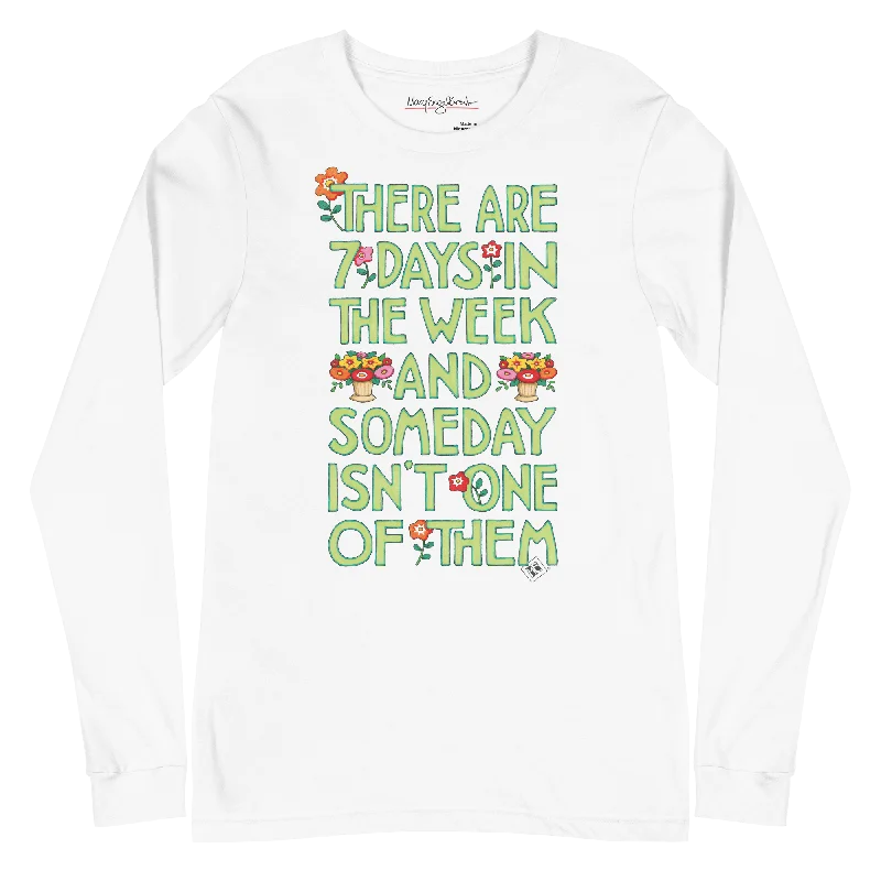 Comfortable Dresses Someday Unisex Long Sleeve T-Shirt