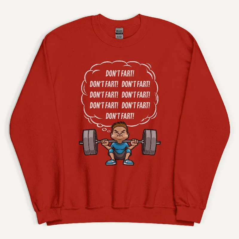 Soft Looks Don't Fart Squat Sweatshirt