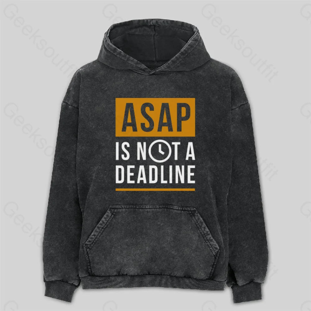 Comfortable Lounge Wear ASAP is not a Deadline Washed Hoodie