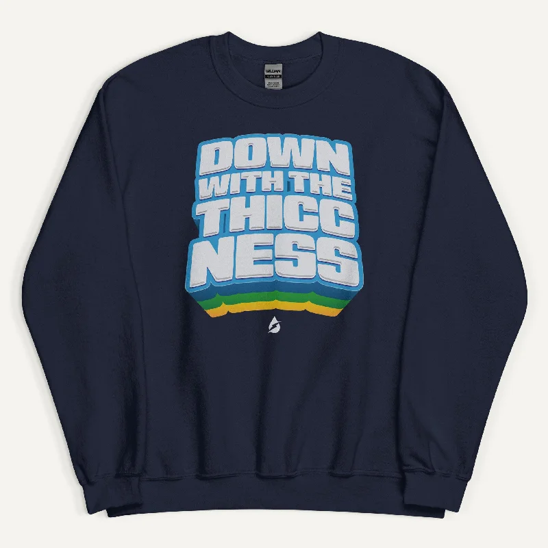 Cozy Knits Down With The Thiccness Sweatshirt