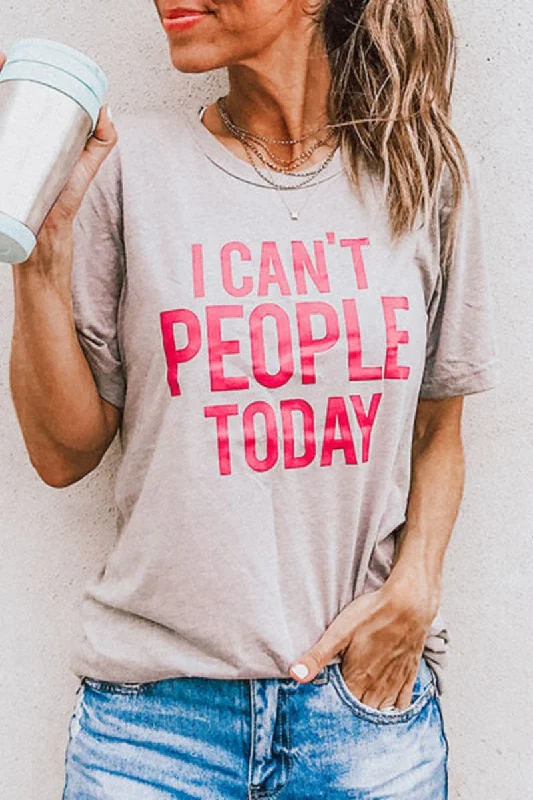 Soft Tops I Can't People Today T-Shirts