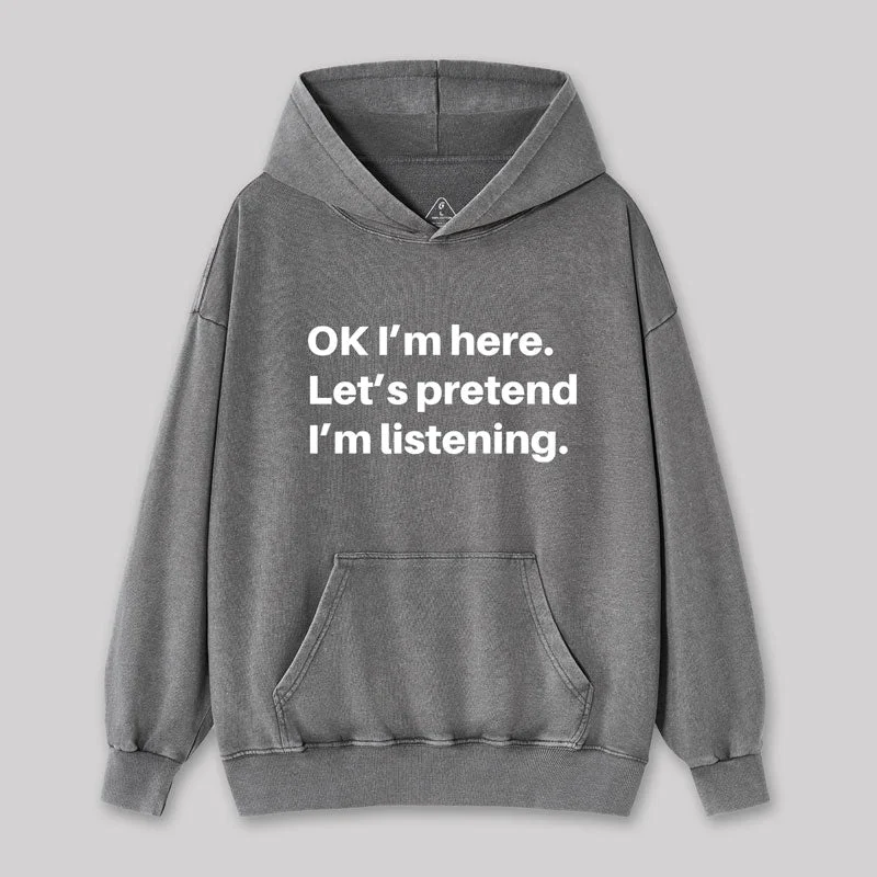 Warm Wear Pretend I Am Listening Geek Washed Hoodie